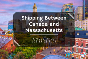Shipping Between Canada and Massachusetts