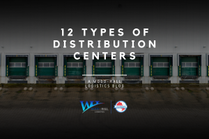 12 Types of Distribution Centers